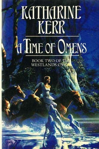 A Time Of Omens (Westlands Cycle)