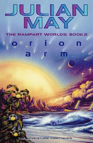 Orion Arm: The Rampart Worlds: Book 2: Bk. 2 (Rampart Worlds S.)