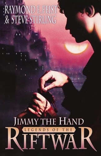 Jimmy the Hand: Tales of the Riftwar Book 3