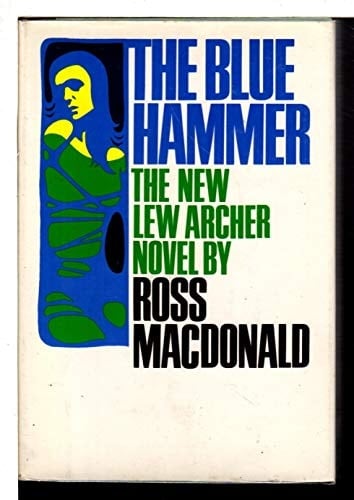 The blue hammer: A Lew Archer novel (The Crime club)