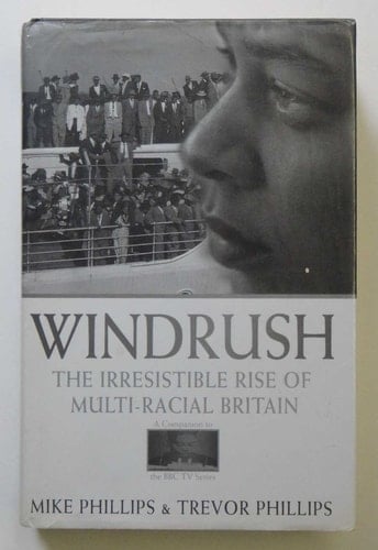 Windrush: The Irresistible Rise of Multi-Racial Britain