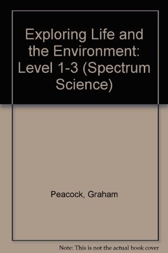 Spectrum Science: Key Stage 1: Exploring Life and the Environment: For National Curriculum Levels 1-3 (Spectrum Science)