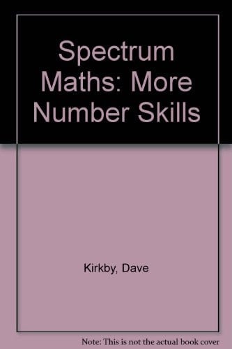 Spectrum Maths: More Number Skills (Spectrum Maths)