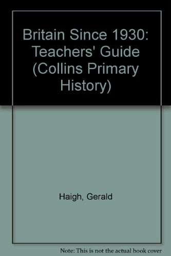 Britain Since 1930: Teacher's Guide (Collins Primary History)