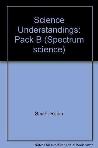 Spectrum Science: Key Stage 2: We Need Energy / The Great Rubbish Mountain / Our Storehouse Earth / Our Changing Atmosphere: Science Understandings ... National Curriculum 2-5 (Spectrum Science)