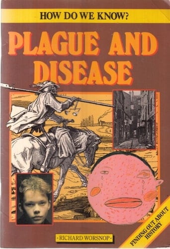Plague and Disease (How Do We Know?)