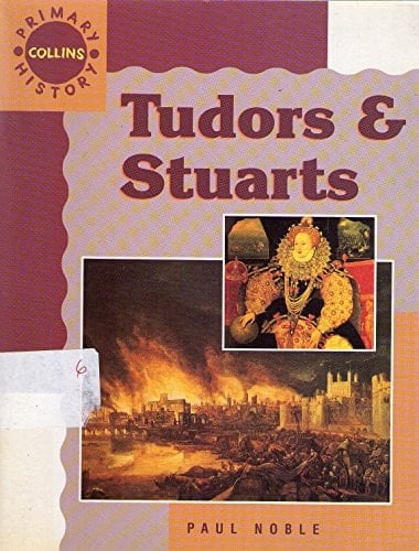 Tudors and Stuarts (Collins Primary History)