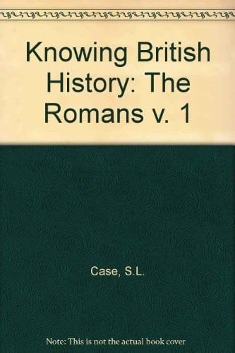 The Romans (Knowing British History)