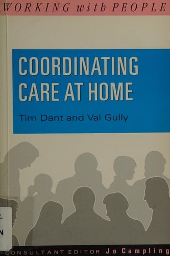 Co-ordinating Care at Home (Working with People)