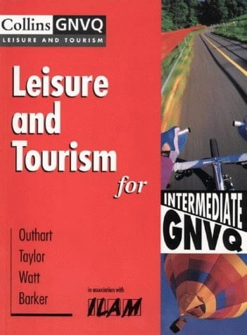 Leisure and Tourism for Intermediate GNVQ (Collins GNVQ Leisure and Tourism)