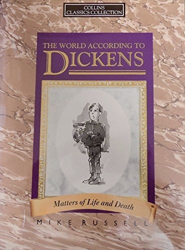 The World According to Dickens: Matters of Life and Death