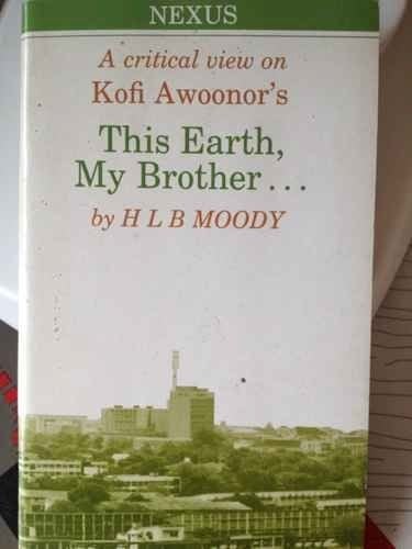 Kofi Awoonor, This Earth, My Brother -: A Critical View (Nexus)