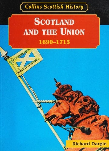 Scotland and the Union, 1690-1715 (Collins Scottish History)