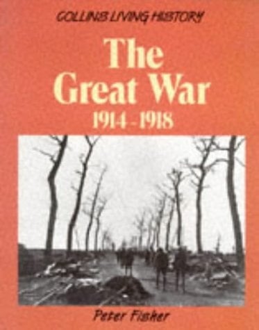 The Great War 1914-1918 (Collins Living History)