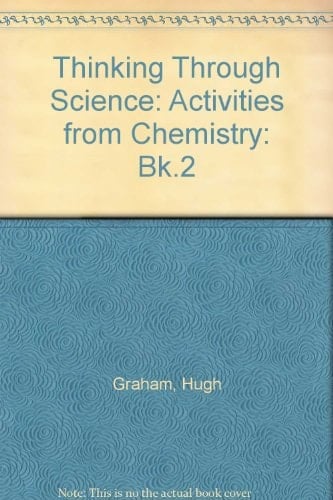 Thinking Through Science: Chemistry, Book 2