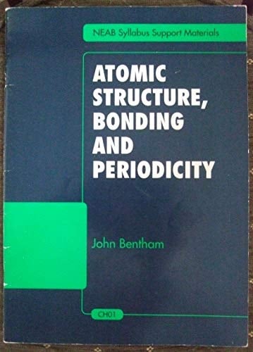Atomic Structure, Bonding and Periodicity