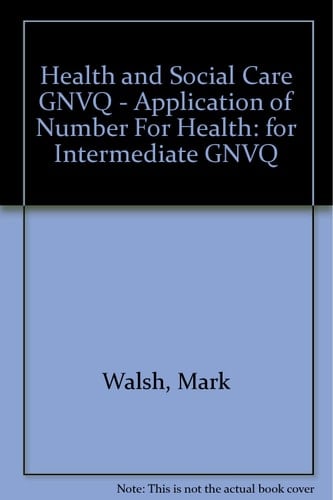 Application of Number for Health and Social Care for Intermediate GNVQ Resource Pack