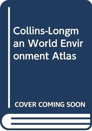 Collins-Longman World Environment Atlas