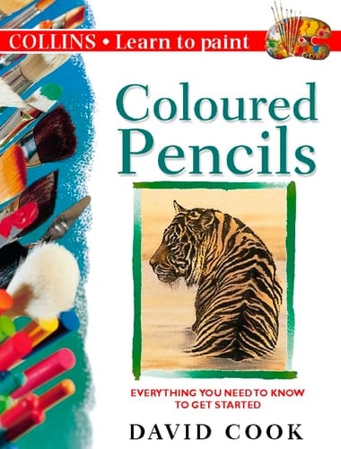 Coloured Pencils (Learn to Paint)
