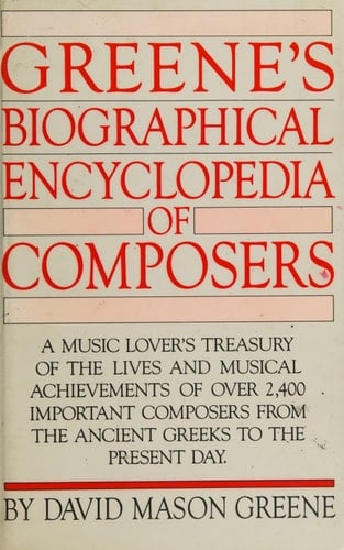 Greene's Biographical Encyclopedia of Composers