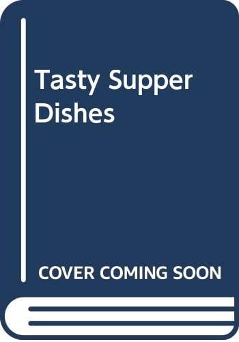 Tasty Supper Dishes