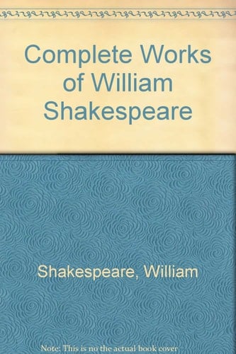 Shakespeare: the Complete Works: The Alexander Text