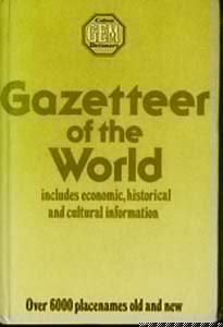 Gazetteer of the World includes economic, historical and cultural information...