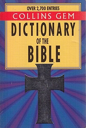 Collins Gem Dictionary of the Bible (Collins Gems)