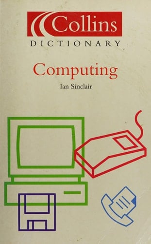 Collins Dictionary of - Computing