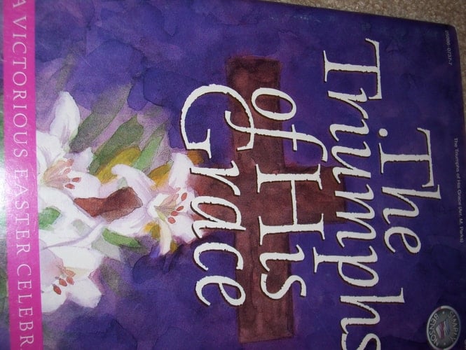 The Triumphs of His Grace