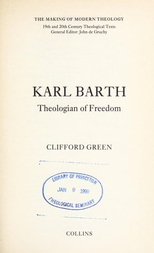 Karl Barth: Theologian Of Freedom