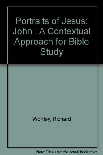 Portraits of Jesus: John : A Contextual Approach for Bible Study