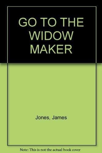 Go to the Widow Maker