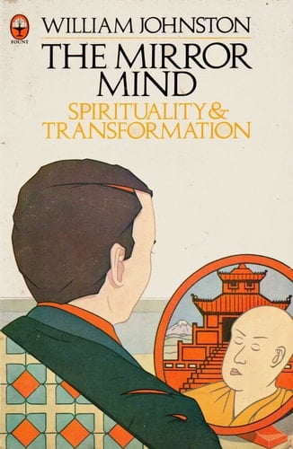 The Mirror Mind: Spirituality and Transformation