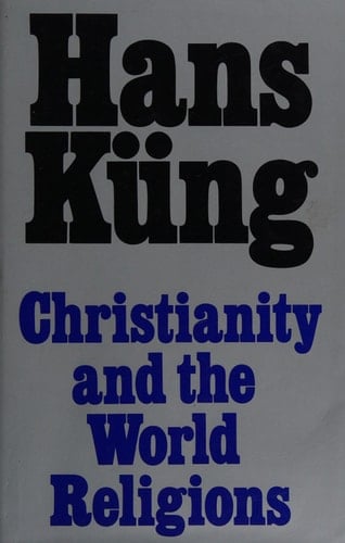 Christianity and the World Religions: Paths of Dialogue with Islam, Hinduism and Buddhism