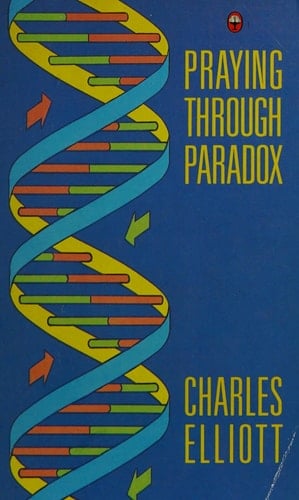 Praying Through Paradox