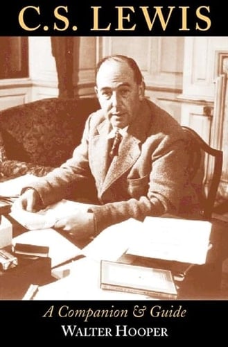 C.S.Lewis : A Companion and Guide