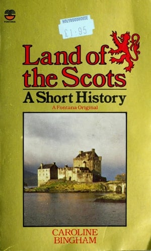 Land of the Scots: A short history (A Fontana original)