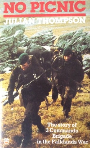 No Picnic: 3 Commando Brigade in the South Atlantic: 1982