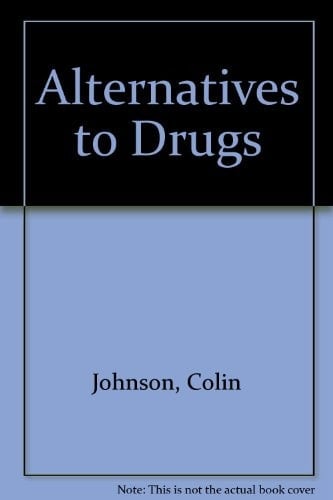 Alternatives to Drugs