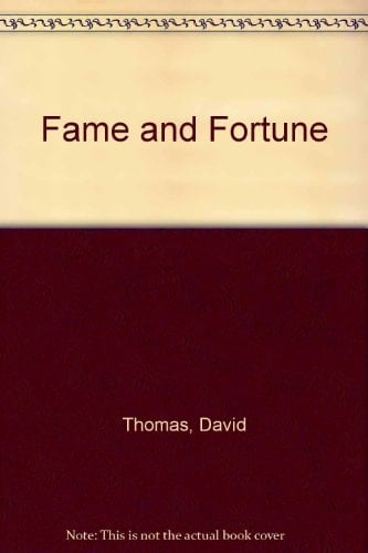 Fame and Fortune