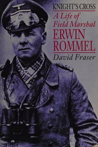Knight's Cross A Life of Field Marshal Erwin Rommel