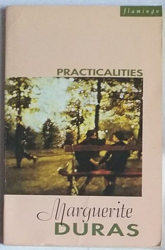 Practicalities: Marguerite Duras Speaks to JÚr¶me Beaujour