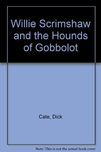 Willie Scrimshaw and the Hounds of Gobbolot