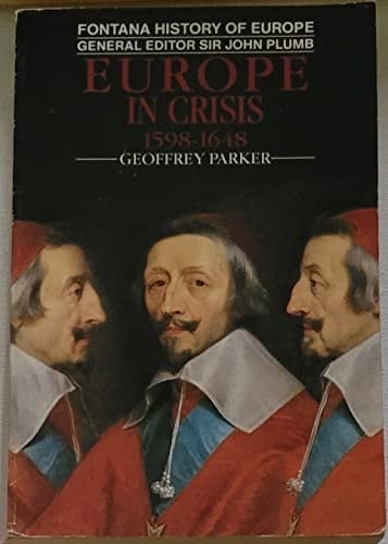 Europe in Crisis 1589-1648 (Fontana History of Europe)