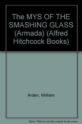The MYS OF THE SMASHING GLASS (Armada)