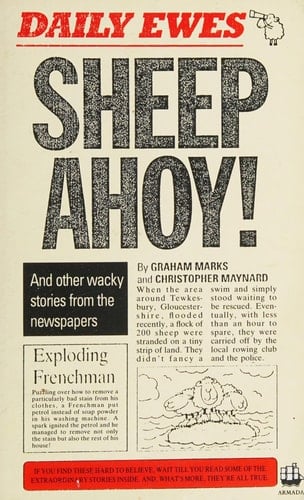 Sheep Ahoy!: And Other Wacky Stories from the Newspapers