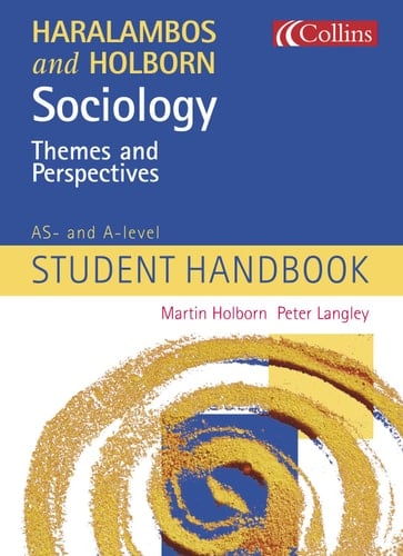 Sociology Themes and Perspectives As and A-Level Student Handbook