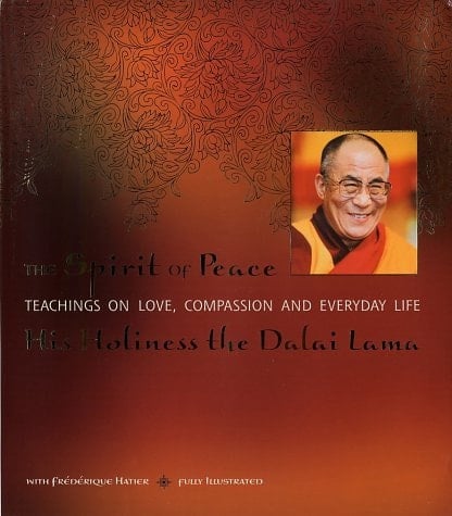 The Spirit of Peace: Teachings on Love, Compassion and Everyday Life (English and French Edition)