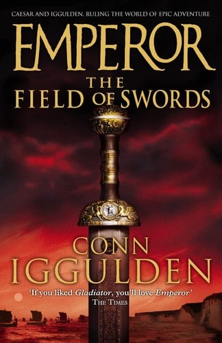 Emperor: The Field of Swords (Emperor Series, #3)